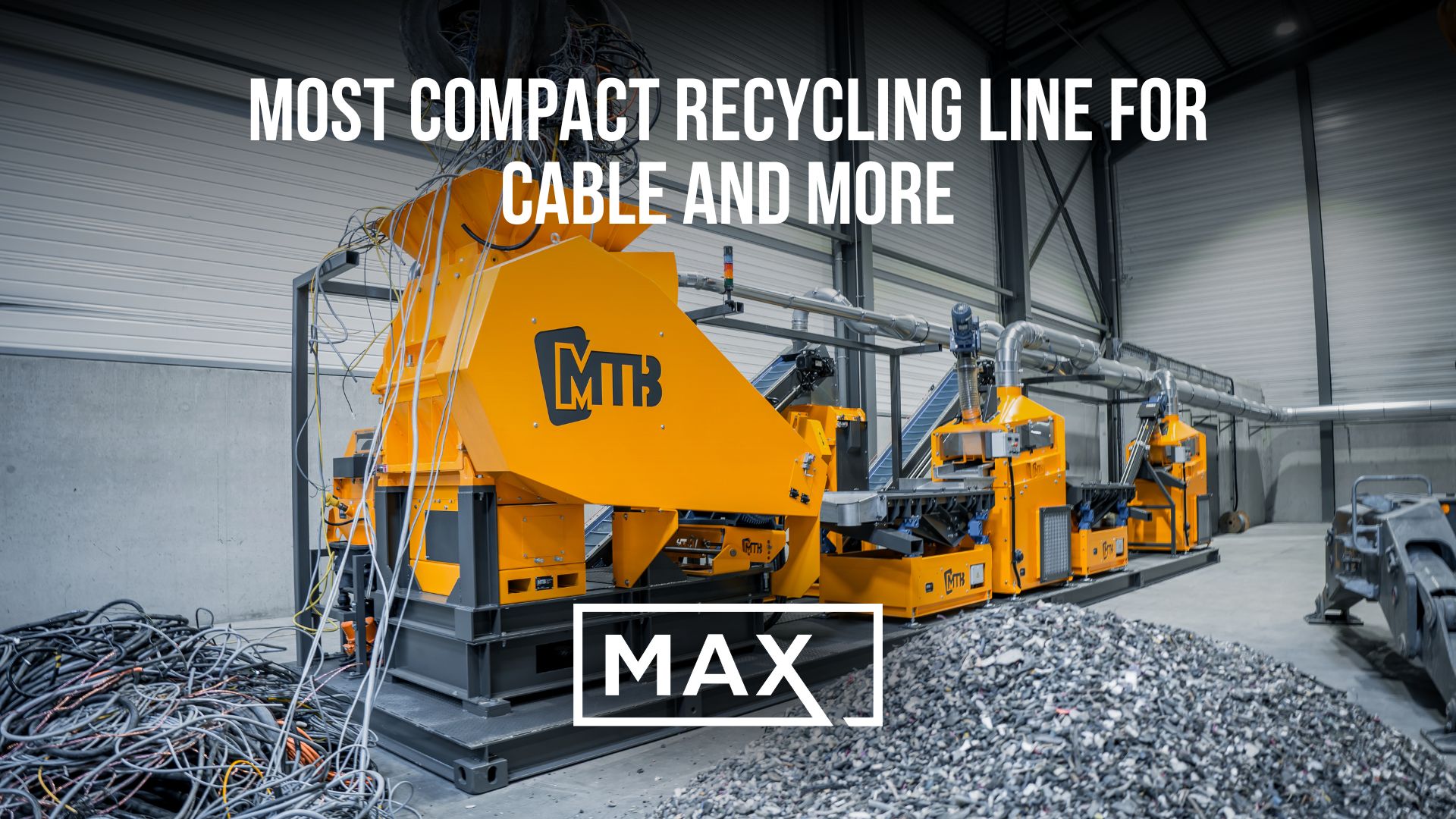 most compact recycling process, MaX by MTB